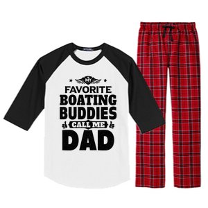 My Favorite Boating Buddies Call Me Dad Boating Great Gift Raglan Sleeve Pajama Set