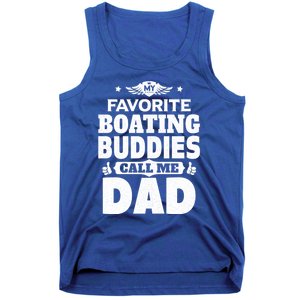 My Favorite Boating Buddies Call Me Dad Boating Great Gift Tank Top