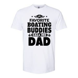 My Favorite Boating Buddies Call Me Dad Boating Great Gift Softstyle CVC T-Shirt