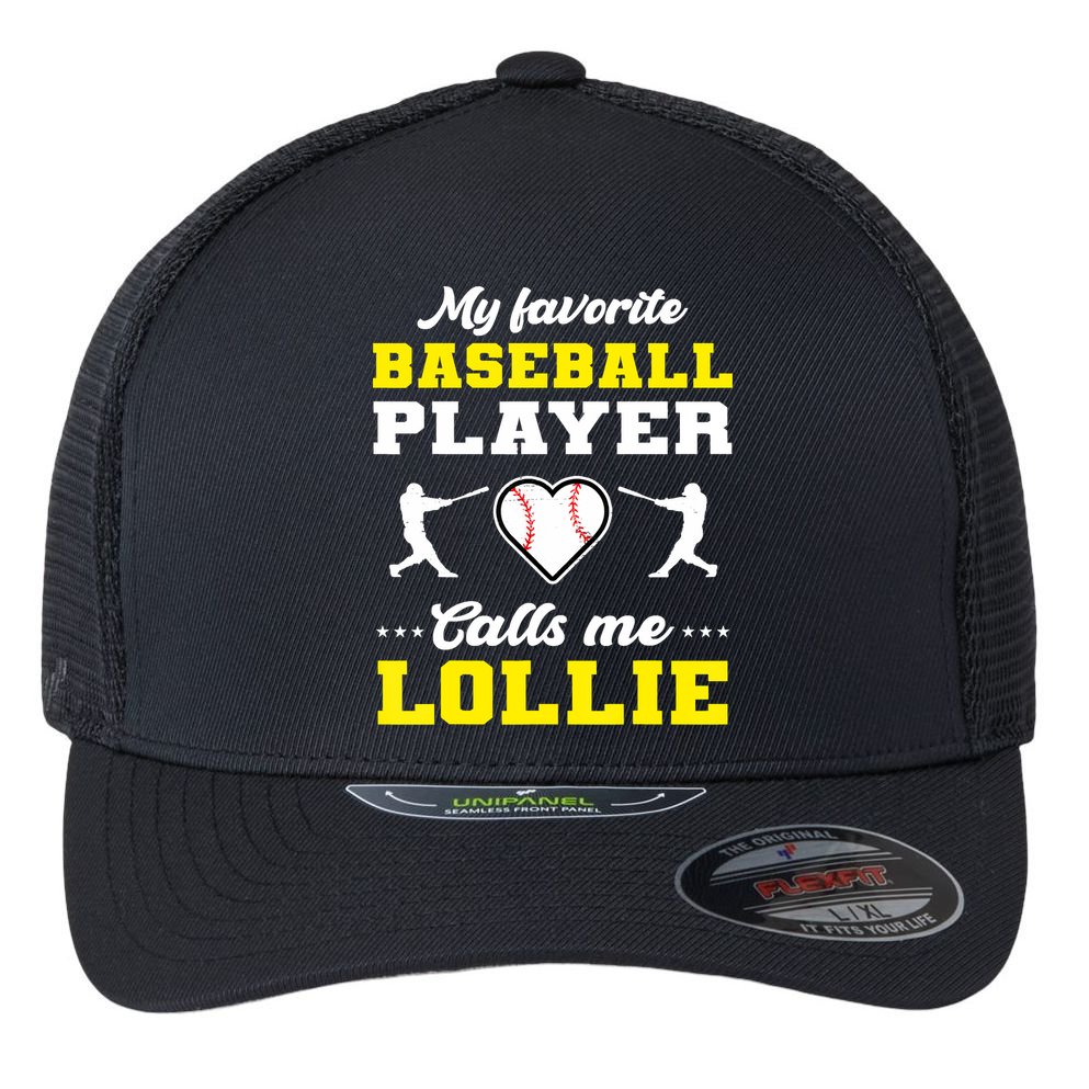 My Favorite Baseball Player Calls Me Lollie Mother's Day Flexfit Unipanel Trucker Cap
