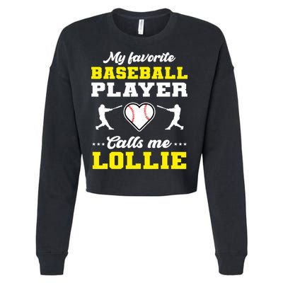 My Favorite Baseball Player Calls Me Lollie Mother's Day Cropped Pullover Crew