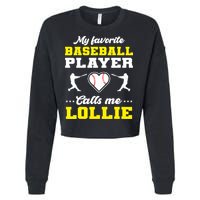 My Favorite Baseball Player Calls Me Lollie Mother's Day Cropped Pullover Crew