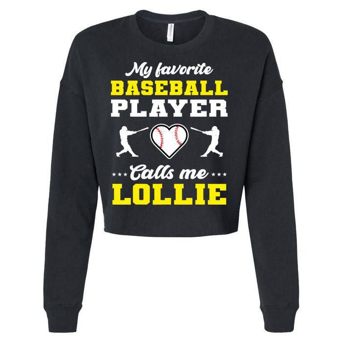 My Favorite Baseball Player Calls Me Lollie Mother's Day Cropped Pullover Crew