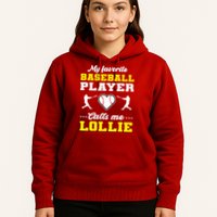 My Favorite Baseball Player Calls Me Lollie Mother's Day Hoodie