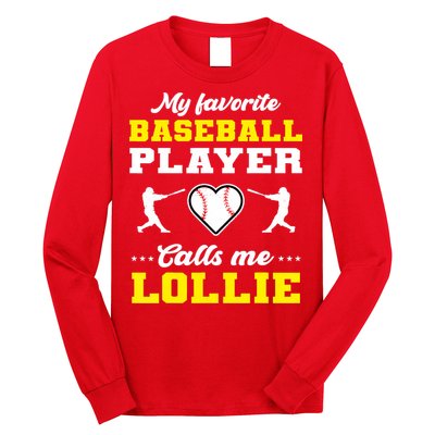 My Favorite Baseball Player Calls Me Lollie Mother's Day Long Sleeve Shirt
