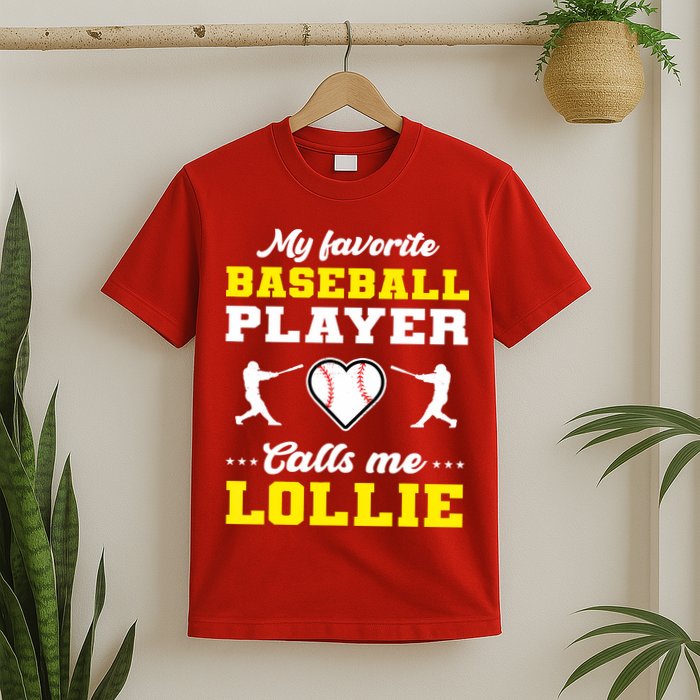My Favorite Baseball Player Calls Me Lollie Mother's Day T-Shirt