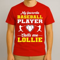 My Favorite Baseball Player Calls Me Lollie Mother's Day T-Shirt