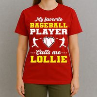 My Favorite Baseball Player Calls Me Lollie Mother's Day T-Shirt