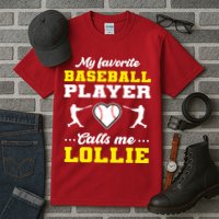 My Favorite Baseball Player Calls Me Lollie Mother's Day Tall T-Shirt