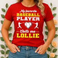 My Favorite Baseball Player Calls Me Lollie Mother's Day Womens T-Shirt