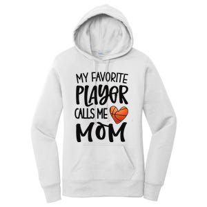 My Favorite Basketball Player Calls Me Mom Basketball Mom Women's Pullover Hoodie