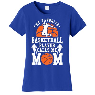 My Favorite Basketball Player Calls Me Mom Great Gift Women's T-Shirt