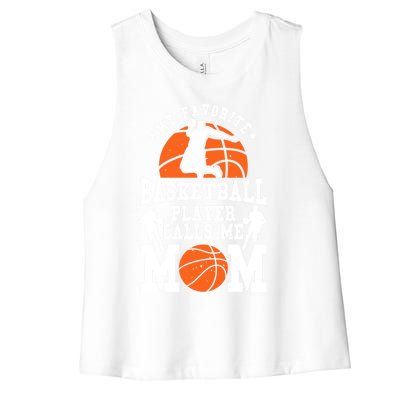 My Favorite Basketball Player Calls Me Mom Great Gift Women's Racerback Cropped Tank