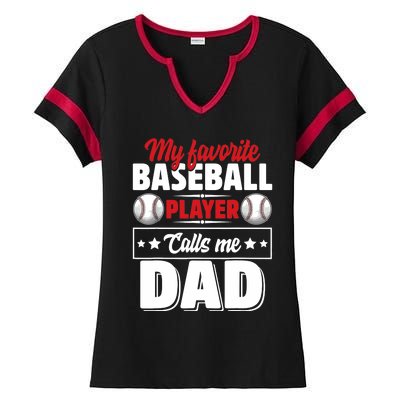 My Favorite Baseball Player Calls Me Dad Ladies Halftime Notch Neck Tee