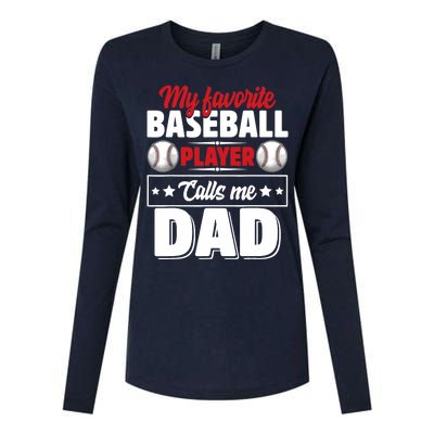 My Favorite Baseball Player Calls Me Dad Womens Cotton Relaxed Long Sleeve T-Shirt