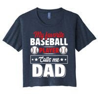 My Favorite Baseball Player Calls Me Dad Women's Crop Top Tee