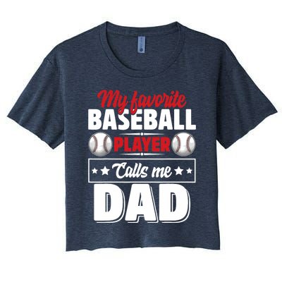 My Favorite Baseball Player Calls Me Dad Women's Crop Top Tee