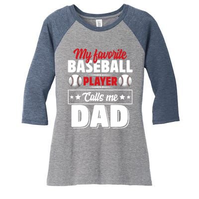 My Favorite Baseball Player Calls Me Dad Women's Tri-Blend 3/4-Sleeve Raglan Shirt