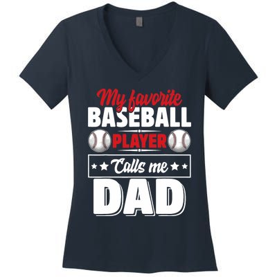 My Favorite Baseball Player Calls Me Dad Women's V-Neck T-Shirt