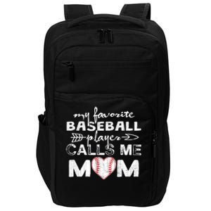 My Favorite Baseball Player Calls Me Mom Gift Mother's Day Gift Impact Tech Backpack