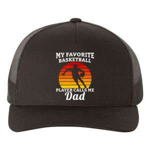 My Favorite Basketball Player Calls Me Dad Basketball Player Yupoong Adult 5-Panel Trucker Hat