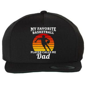 My Favorite Basketball Player Calls Me Dad Basketball Player Wool Snapback Cap