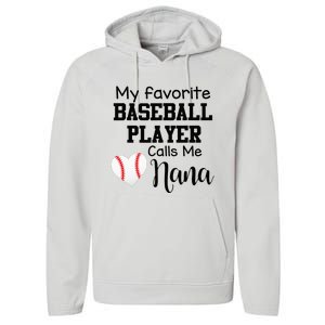 My Favorite Baseball Player Calls Me Nana Performance Fleece Hoodie