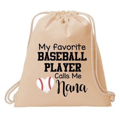 My Favorite Baseball Player Calls Me Nana Drawstring Bag