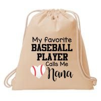 My Favorite Baseball Player Calls Me Nana Drawstring Bag