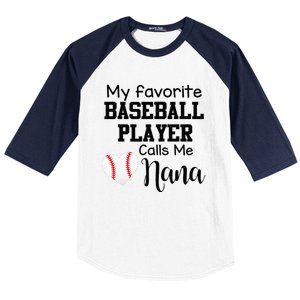 My Favorite Baseball Player Calls Me Nana Baseball Sleeve Shirt