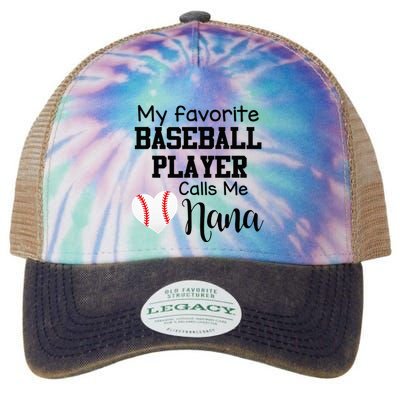 My Favorite Baseball Player Calls Me Nana Legacy Tie Dye Trucker Hat