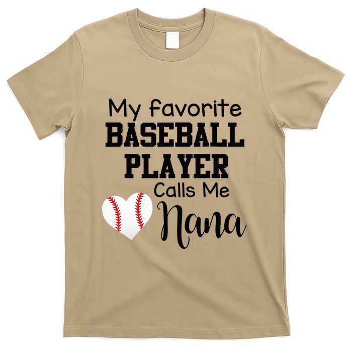 My Favorite Baseball Player Calls Me Nana T-Shirt