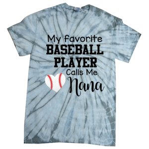 My Favorite Baseball Player Calls Me Nana Tie-Dye T-Shirt