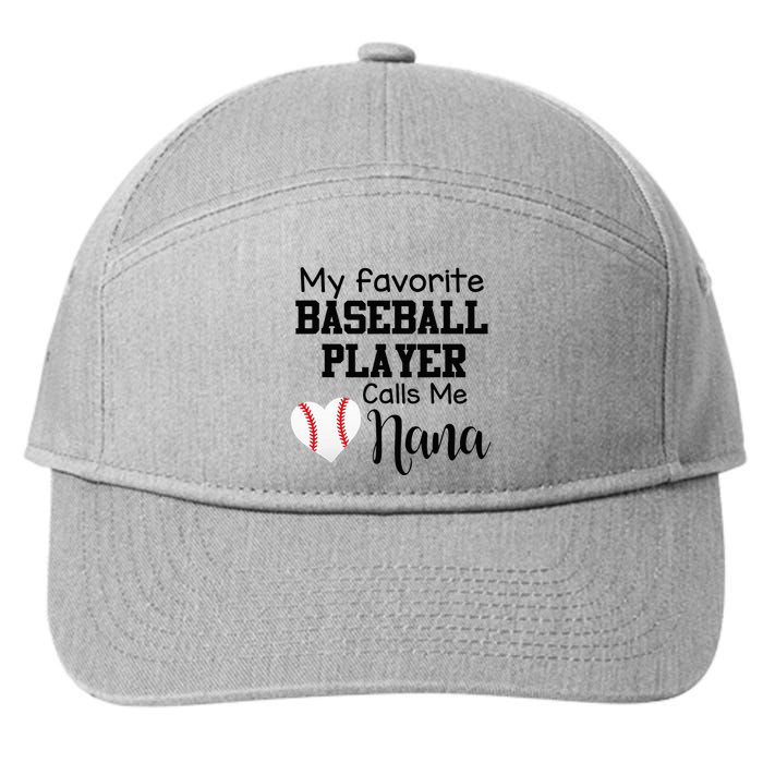 My Favorite Baseball Player Calls Me Nana 7-Panel Snapback Hat