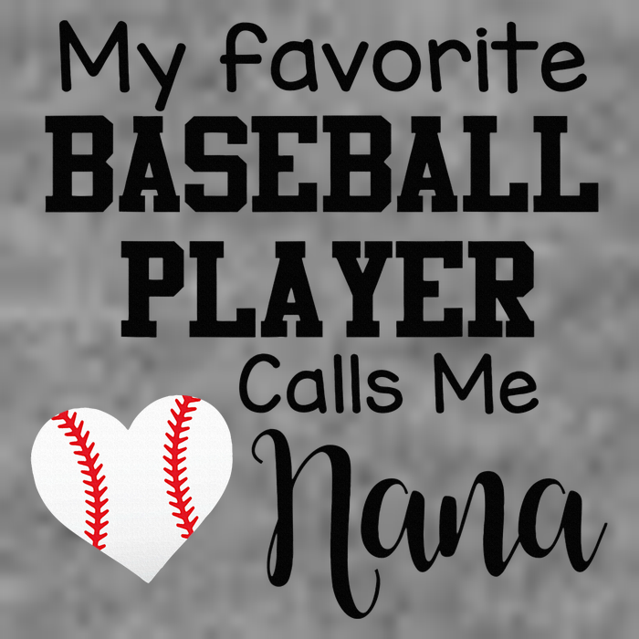 My Favorite Baseball Player Calls Me Nana Toddler Hoodie