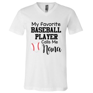 My Favorite Baseball Player Calls Me Nana V-Neck T-Shirt