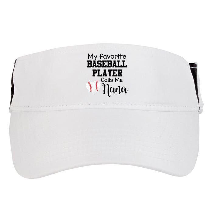 My Favorite Baseball Player Calls Me Nana Adult Drive Performance Visor