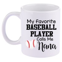 My Favorite Baseball Player Calls Me Nana 11oz C Handle Ceramic Mug