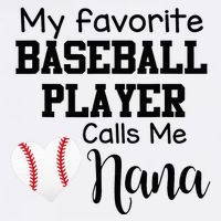 My Favorite Baseball Player Calls Me Nana Flatbill Hat
