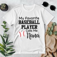 My Favorite Baseball Player Calls Me Nana Premium T-Shirt