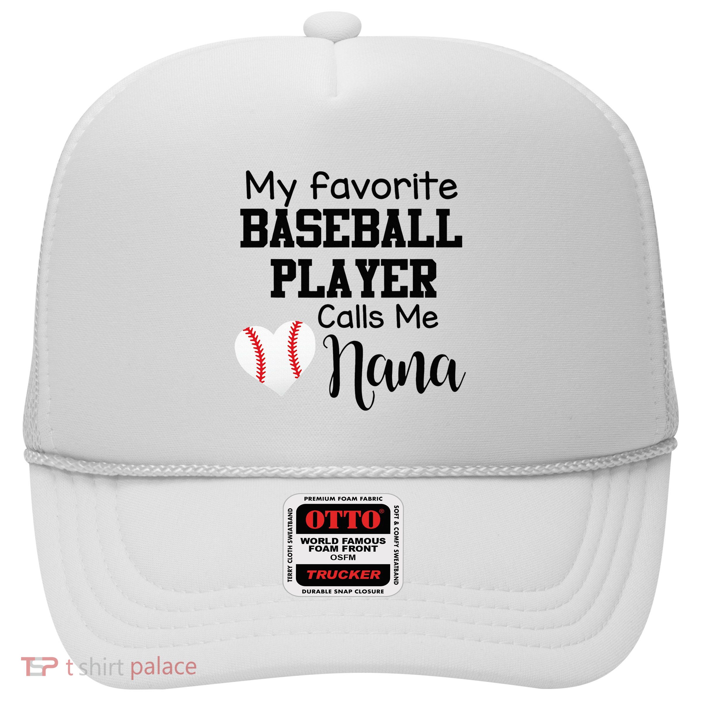 My Favorite Baseball Player Calls Me Nana Trucker Hat