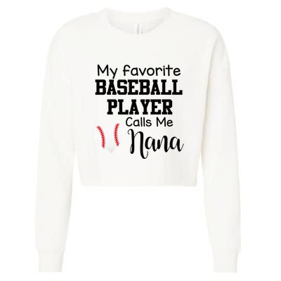 My Favorite Baseball Player Calls Me Nana Cropped Pullover Crew