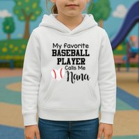 My Favorite Baseball Player Calls Me Nana Kids Hoodie
