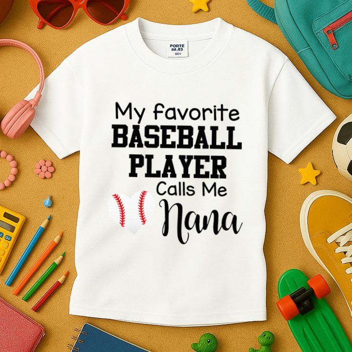 My Favorite Baseball Player Calls Me Nana Kids T-Shirt