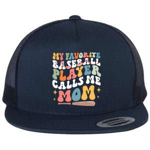 My Favorite Baseball Player Calls Me Mom Groovy Mothers Day Gift Flat Bill Trucker Hat