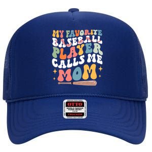 My Favorite Baseball Player Calls Me Mom Groovy Mothers Day Gift High Crown Mesh Back Trucker Hat