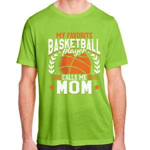 My Favorite Basketball Player Calls Me Mom Basketball Great Gift Adult ChromaSoft Performance T-Shirt