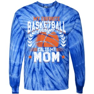 My Favorite Basketball Player Calls Me Mom Basketball Great Gift Tie-Dye Long Sleeve Shirt