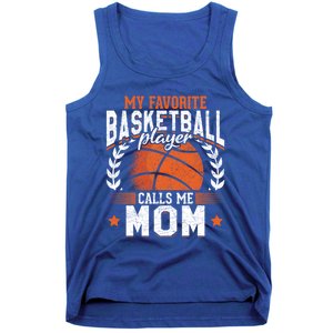 My Favorite Basketball Player Calls Me Mom Basketball Great Gift Tank Top