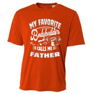 My Favorite Bodybuilder Calls Me Father Gift Cooling Performance Crew T-Shirt